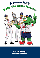 A Season with Wally the Green Monster