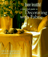 A Seasonal Guide to Decorating with Fabric: Ideas & Inspiration, Projects & Patterns - Tryde, Pia (Photographer), and Murphy, Rhoda Jaffin (Editor), and Barratt, Alison