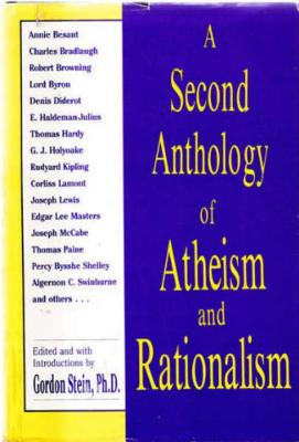 A Second Anthology of Atheism and Rationalism - Stein, Gordon (Editor)