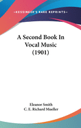 A Second Book In Vocal Music (1901)