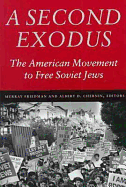 A Second Exodus: The American Movement to Free Soviet Jews