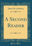 A Second Reader (Classic Reprint)