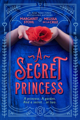 A Secret Princess - Stohl, Margaret, and de la Cruz, Melissa