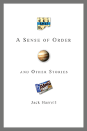 A Sense of Order: And Other Stories