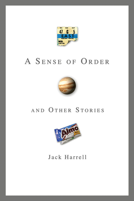 A Sense of Order: And Other Stories - Harrell, Jack