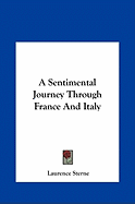 A Sentimental Journey Through France and Italy