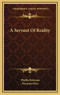 A Servant of Reality