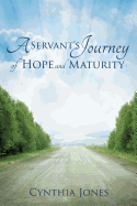 A Servant's Journey of Hope and Maturity