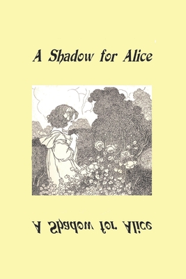 A Shadow for Alice: (A Sequel to Wonderland) - Armstrong, D L