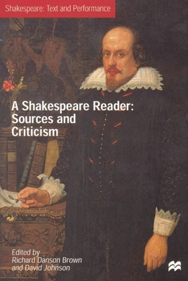 A Shakespeare Reader - Brown, Richard Danson (Editor), and Johnson, David (Editor)