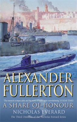 A Share Of Honour: 3rd omnibus in series - Fullerton, Alexander
