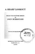 A Sharp Lookout: Selected Nature Essays of John Burroughs - Bergon, Frank (Editor), and Burroughs, John