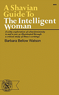 A Shavian Guide to the Intelligent Woman
