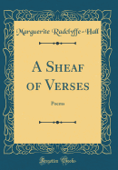 A Sheaf of Verses: Poems (Classic Reprint)