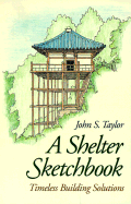 A Shelter Sketchbook: Natural Building Solutions