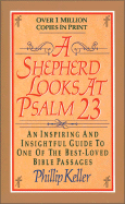 A Shepherd Looks at Psalm 23: An Inspiring and Insightful Guide to One of the Best-Loved Bible Passages