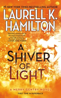 A Shiver of Light - Hamilton, Laurell K