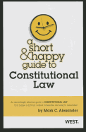 A Short and Happy Guide to Constitutional Law