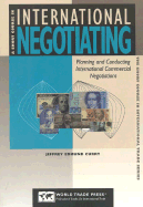 A Short Course in International Negotiating: Planning and Conducting International Commercial Negotiations