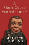 A Short Cut To Ventriloquism