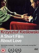 A Short Film About Love - Krzysztof Kieslowski