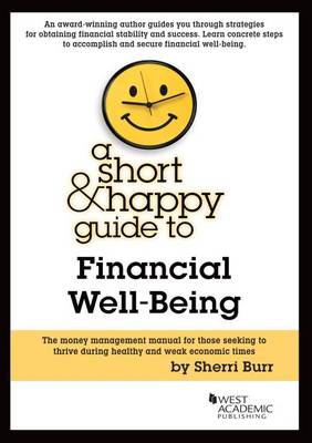 A Short & Happy Guide to Financial Well-Being - Burr, Sherri