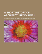 A Short History of Architecture Volume 1