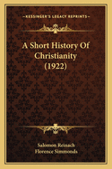 A Short History Of Christianity (1922)