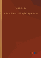 A Short History of English Agriculture