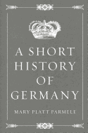 A Short History of Germany