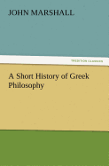 A Short History of Greek Philosophy