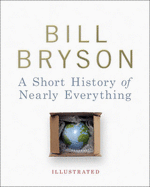 A Short History of Nearly Everything - Illustrated, A - Bill, Bryson,