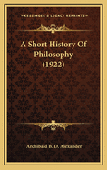 A Short History of Philosophy (1922)