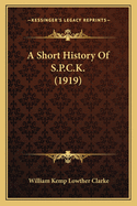 A Short History Of S.P.C.K. (1919)