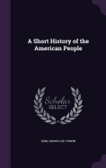 A Short History of the American People