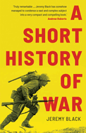 A Short History of War