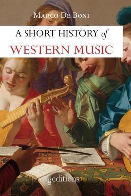 A Short History of Western Music - De Boni, Marco