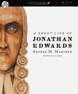 A Short Life of Jonathan Edwards