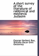 A Short Survey of the Literature of Rabbinical and Medieval Judasim