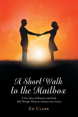 A Short Walk to the Mailbox - Clark, Ed