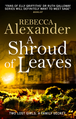 A Shroud of Leaves: A Sage Westfield Novel - Alexander, Rebecca