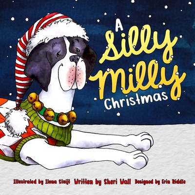 A Silly Milly Christmas - Riddle, Erin (Contributions by), and Wall, Sheri