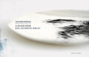 A Silver Book, recent work by Thaleia-Maria Georgoulis: Text in English and Greek
