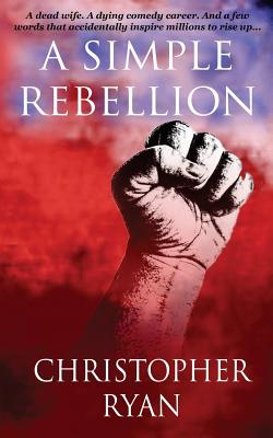 A Simple Rebellion - Ryan, Christopher