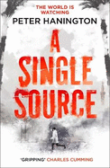 A Single Source: a gripping political thriller from the author of A Dying Breed