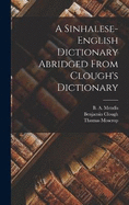 A Sinhalese-english Dictionary Abridged From Clough's Dictionary