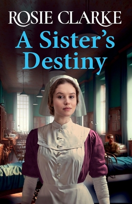 A Sister's Destiny: A heartbreaking historical saga from Rosie Clarke - Clarke, Rosie, and Maisey, Julie (Read by)