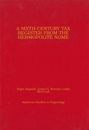 A Sixth-Century Tax Register from the Hermopolite Nome: Volume 51