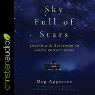 A Sky Full of Stars: Learning to Surrender to God's Perfect Plans