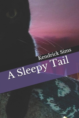 A Sleepy Tail - Sims, Kendrick